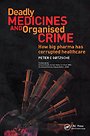 Deadly Medicines and Organised Crime Deadly Medicines and Organised Crime