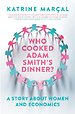 Who Cooked Adam Smith's Dinner?