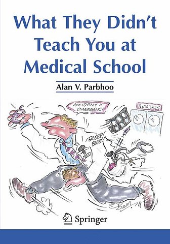 What They Didn’t Teach You at Medical School