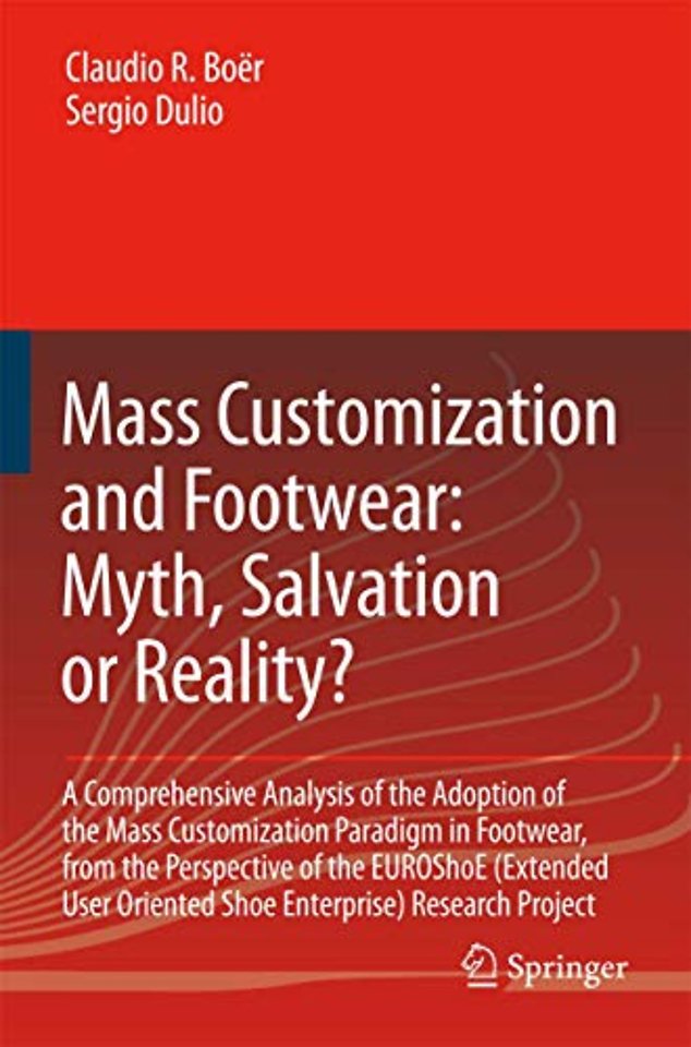 Mass Customization and Footwear: Myth, Salvation or Reality?