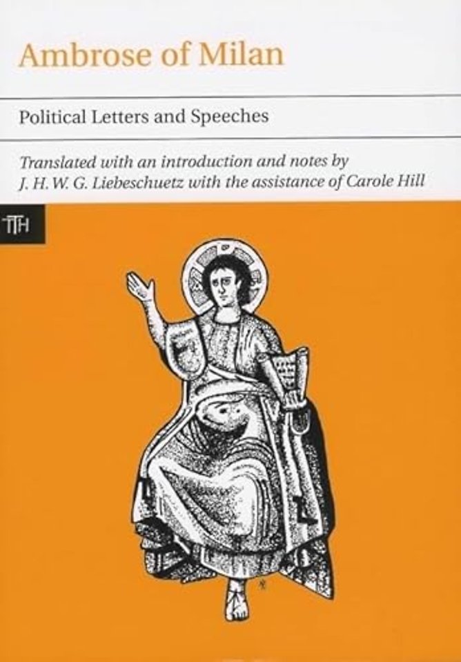 Ambrose of Milan – Political Letters and Speeches