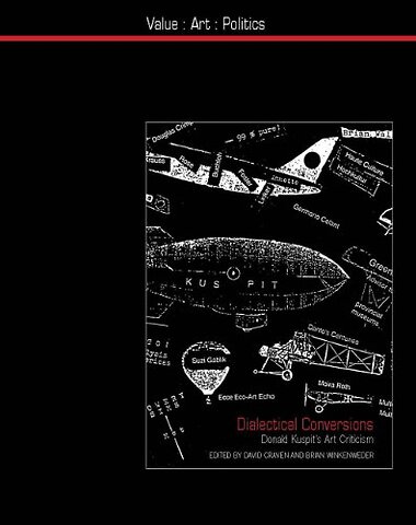 Dialectical Conversions – Donald Kuspit′s Art Criticism