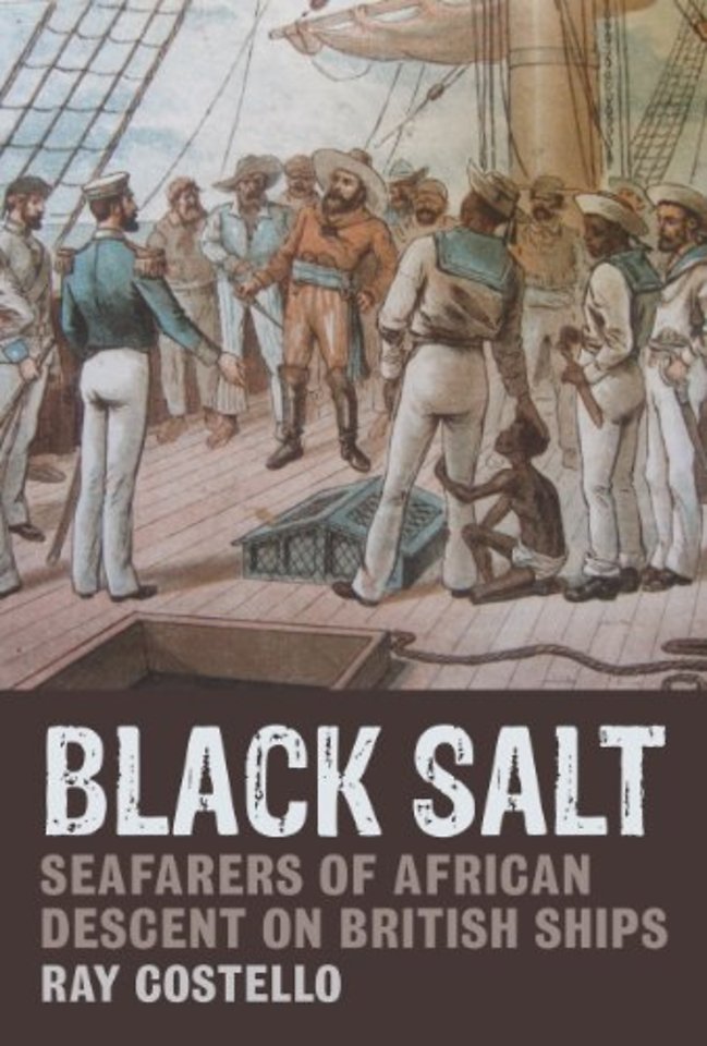 Black Salt – Seafarers of African Descent on British Ships