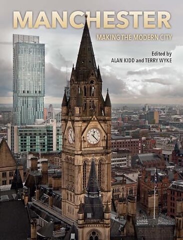 Manchester – Making the Modern City