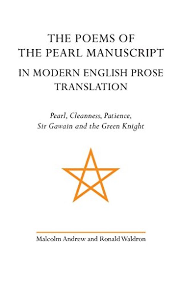 The Poems of the Pearl Manuscript in Modern Engl – Pearl, Cleanness, Patience, Sir Gawain and the Green Knight