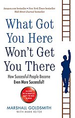 What Got You Here Won't Get You There