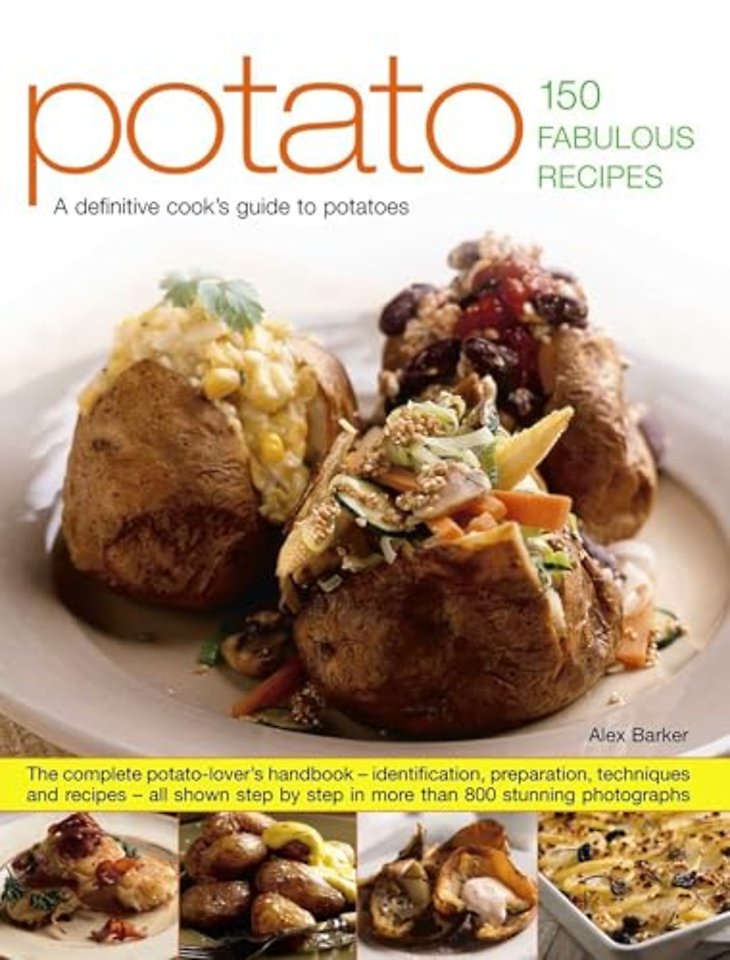 Potato: 150 Fabulous Recipes
