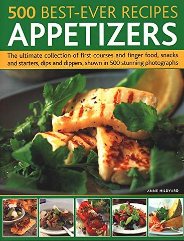 500 Best-Ever Recipes: Appetizers