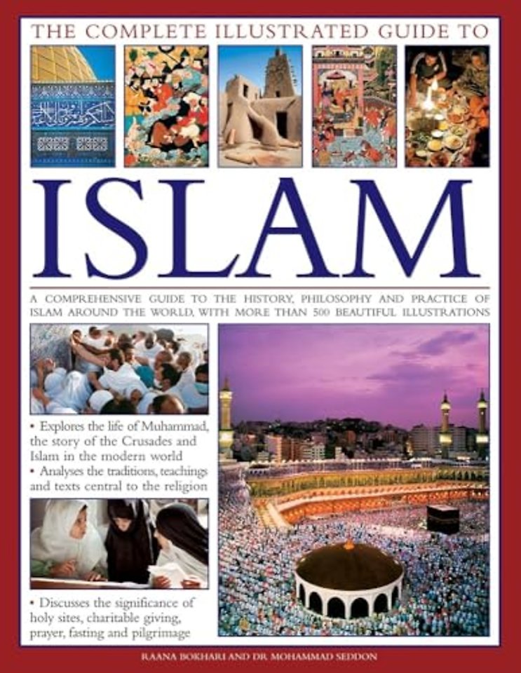 The Complete Illustrated Guide to Islam