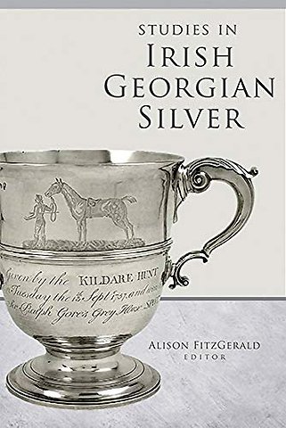 Studies in Irish Georgian Silver