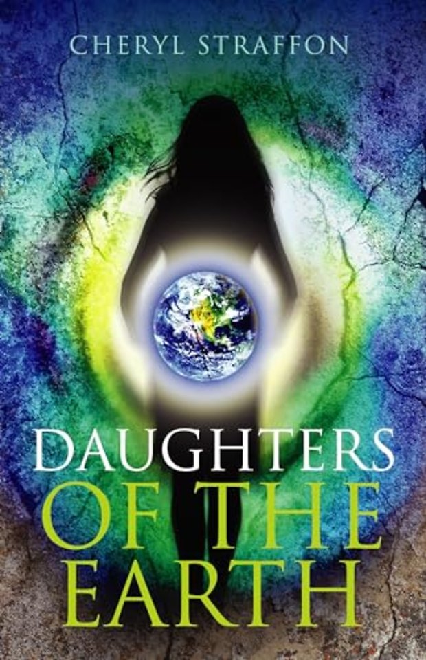 Daughters of the Earth - Goddess Wisdom for a Modern Age