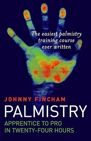 Palmistry: From Apprentice to Pro in 24 Hours – The Easiest Palmistry Course Ever Written