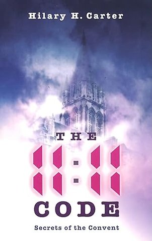 11:11 Code, The - Secrets of the Convent