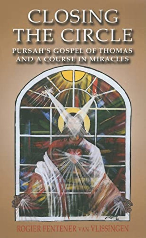 Closing the Circle – Pursah`s Gospel of Thomas and A Course in Miracles