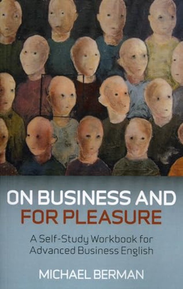 On Business And For Pleasure – A Self–Study Workbook for Advanced Business English