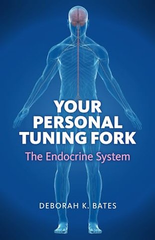 Your Personal Tuning Fork: The Endocrine System