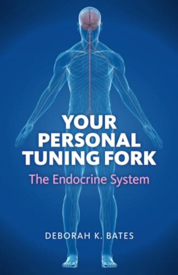 Your Personal Tuning Fork: The Endocrine System