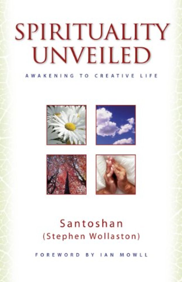 Spirituality Unveiled – Awakening to Creative Life