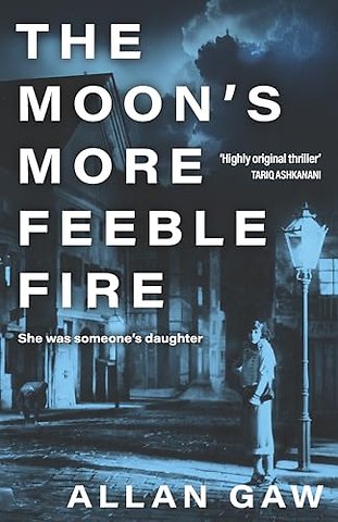 The Moon's More Feeble Fire