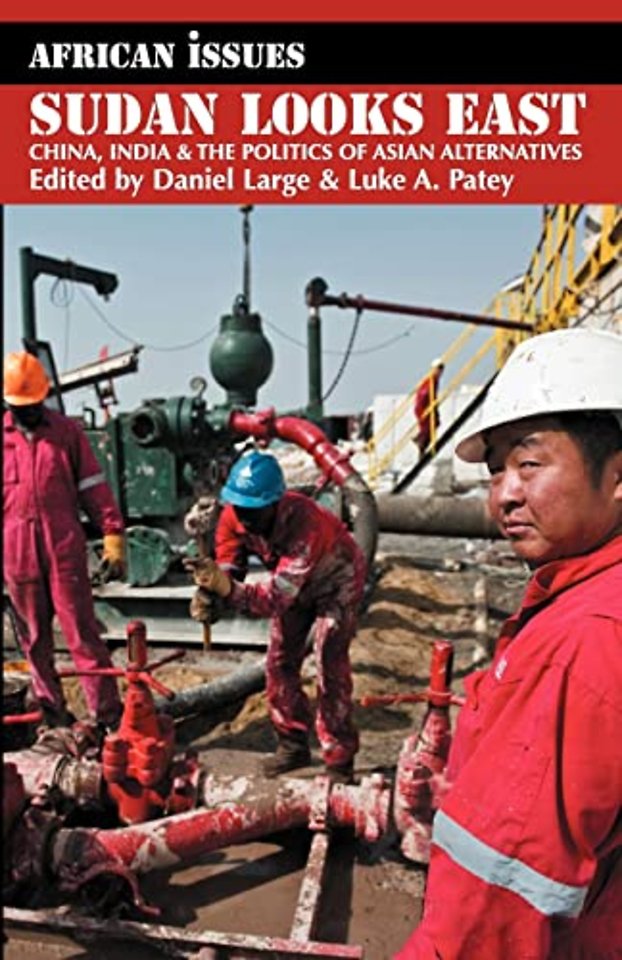 Sudan Looks East – China, India and the Politics of Asian Alternatives