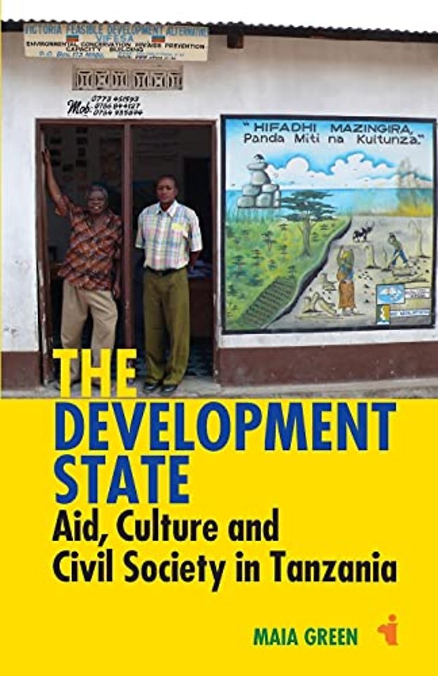The Development State – Aid, Culture and Civil Society in Tanzania