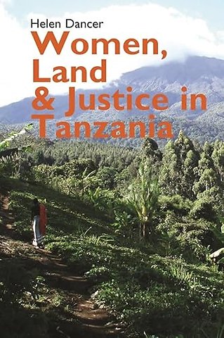 Women, Land and Justice in Tanzania