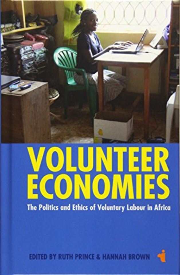 Volunteer Economies – The Politics and Ethics of Voluntary Labour in Africa