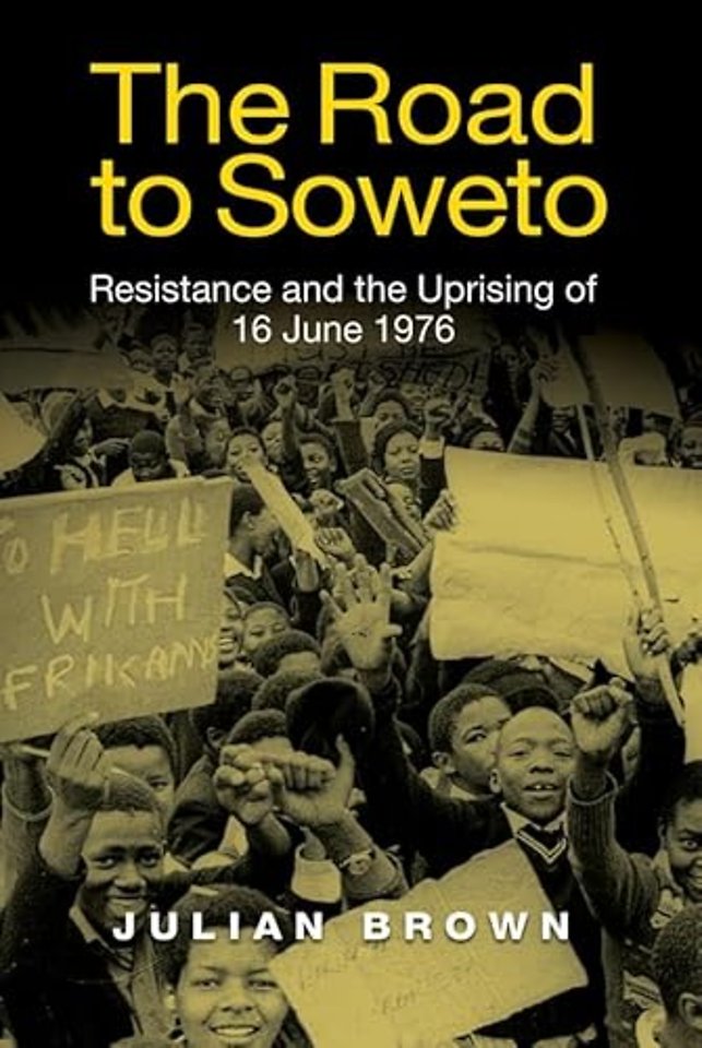 Road to Soweto – Resistance and the Uprising of 16 June 1976
