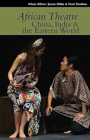 African Theatre – China, India and the Eastern World 15