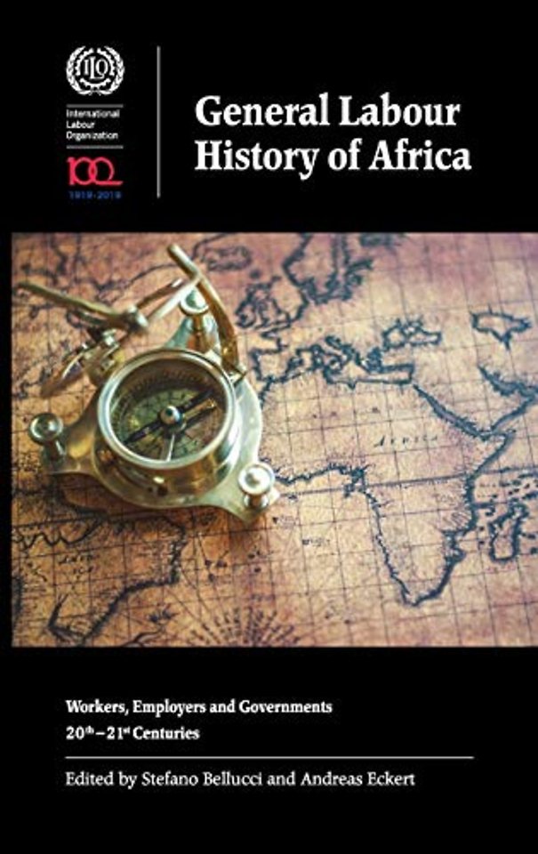 General Labour History of Africa – Workers, Employers and Governments, 20th–21st Centuries