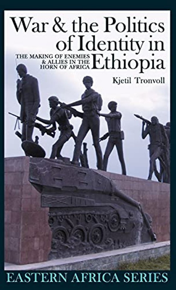 War and the Politics of Identity in Ethiopia