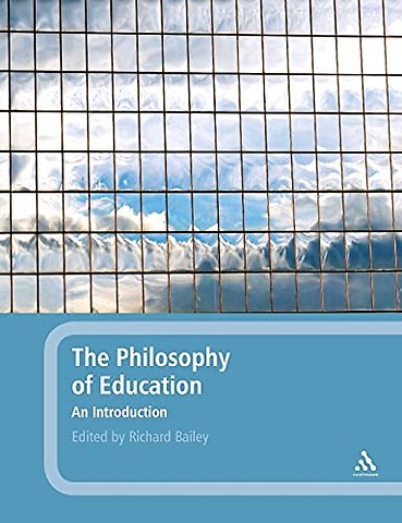 The Philosophy of Education: An Introduction