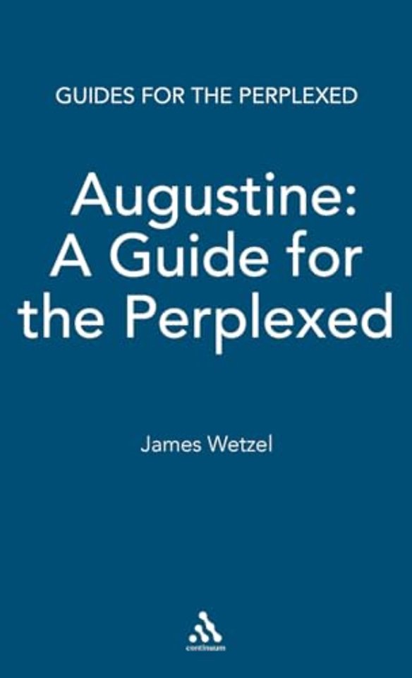 Augustine: A Guide for the Perplexed