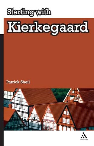 Starting with Kierkegaard