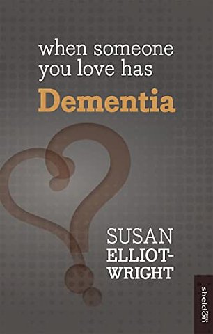 When Someone You Love Has Dementia