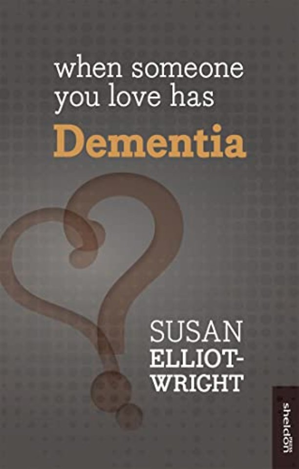 When Someone You Love Has Dementia