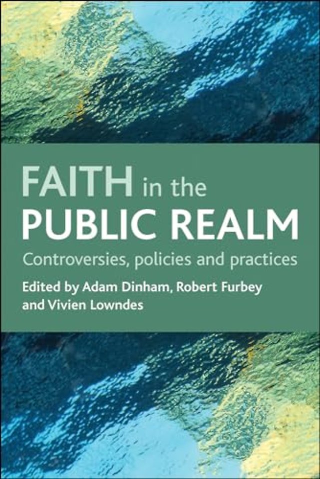 Faith in the public realm – Controversies, policies and practices
