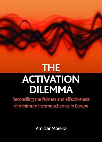 activation dilemma – Reconciling the fairness and effectiveness of minimum income schemes in Europe ope