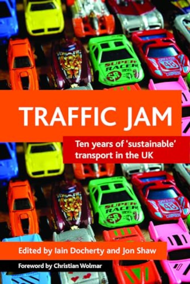 Traffic jam – Ten years of `sustainable` transport in the UK