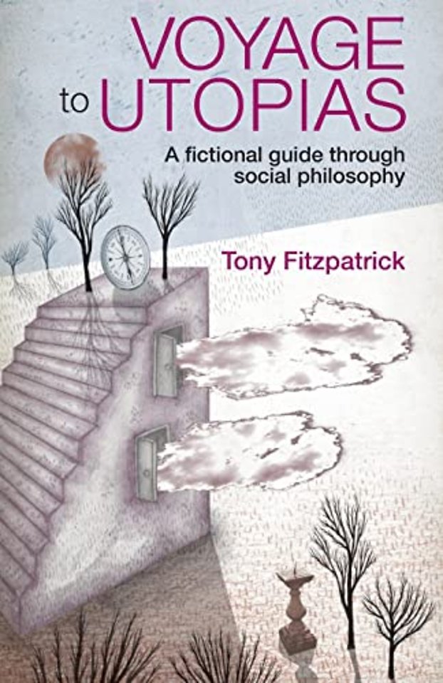 Voyage to Utopias – A fictional guide through social philosophy