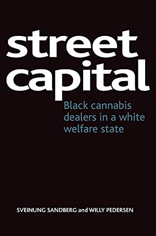 Street capital – Black cannabis dealers in a white welfare state