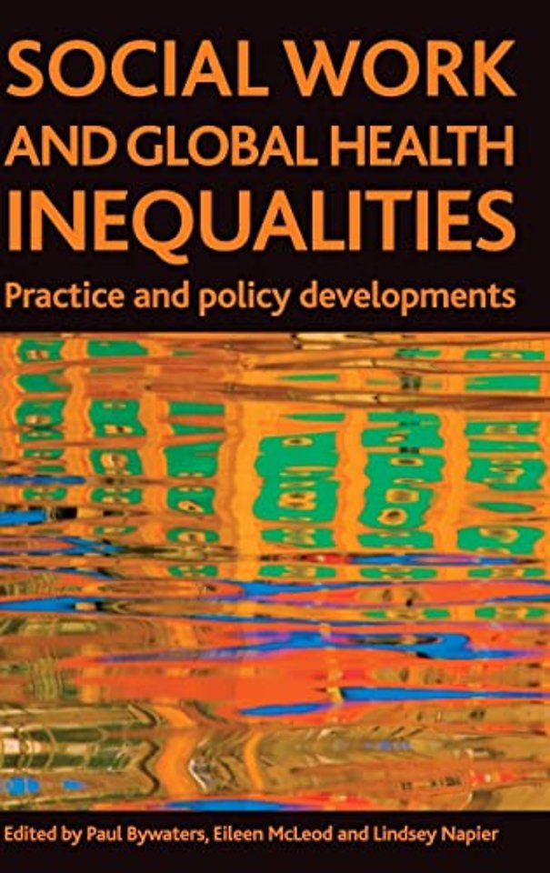 Social work and global health inequalities – Practice and policy developments