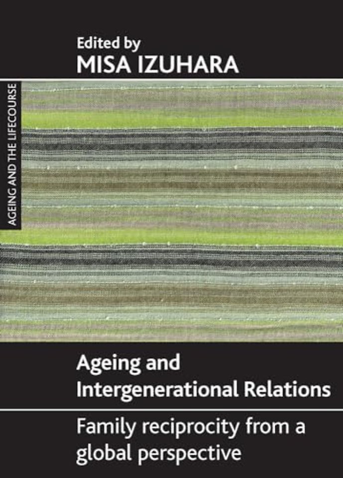 Ageing and intergenerational relations – Family reciprocity from a global perspective
