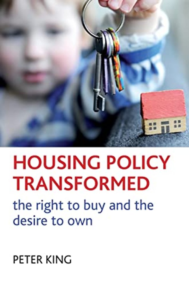 Housing policy transformed – The right to buy and the desire to own