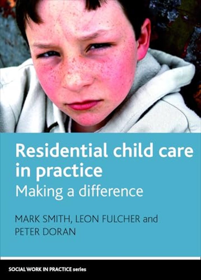 Residential Child Care in Practice – Making a Difference