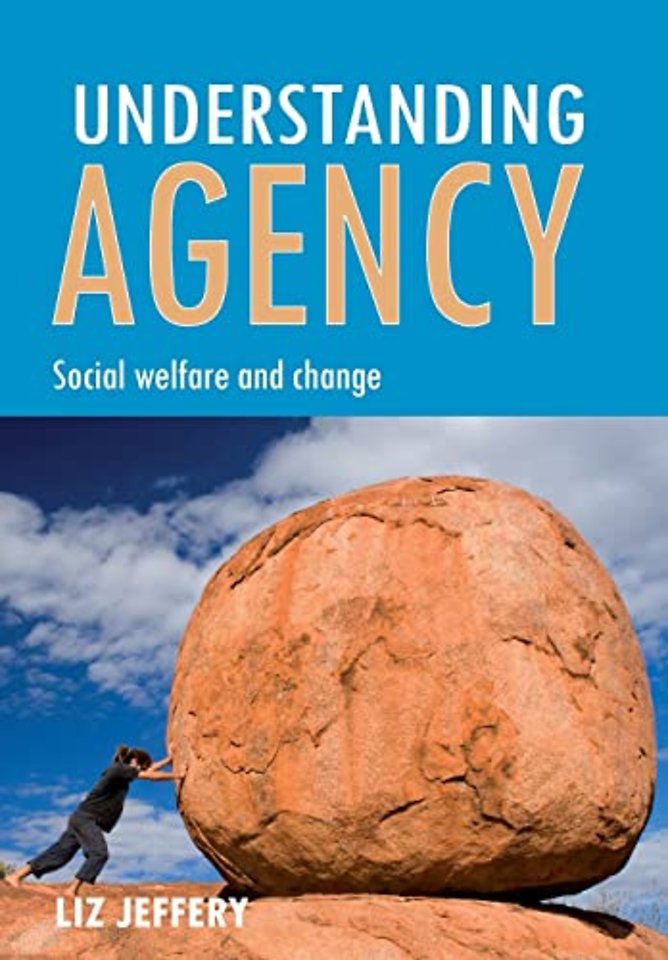Understanding agency – Social welfare and change