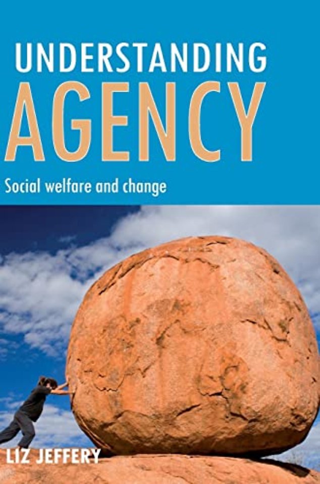 Understanding agency – Social welfare and change