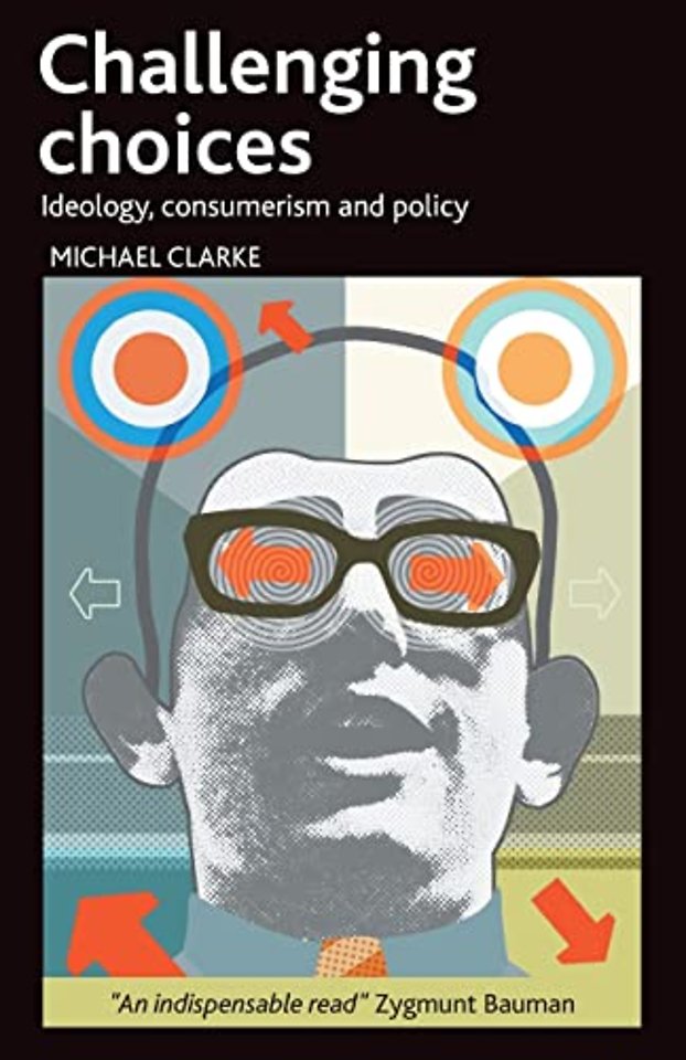 Challenging choices – Ideology, consumerism and policy