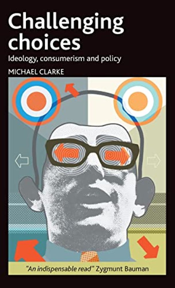 Challenging choices – Ideology, consumerism and policy