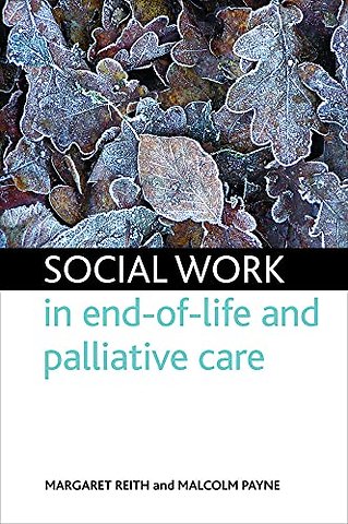 Social work in end–of–life and palliative care